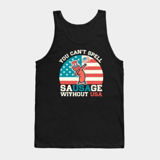 You Can't Spell Sausage Without Usa Funny Patriotic Quote Tank Top